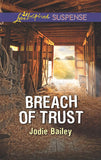Breach Of Trust (Mills & Boon Love Inspired Suspense) by Jodie Bailey