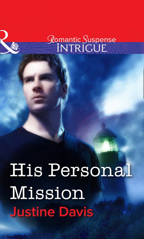 His Personal Mission (Mills & Boon Intrigue) by Justine Davis