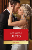 Just A Little Jilted (Dynasties: Calcott Manor, Book 1) (Mills & Boon Desire) by Joss Wood