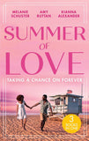 Summer Of Love: Taking A Chance On Forever: A Case for Romance / His Shock Valentine's Proposal / Forever with You by Melanie Schuster, Amy Ruttan and Kianna Alexander (9780008917388)