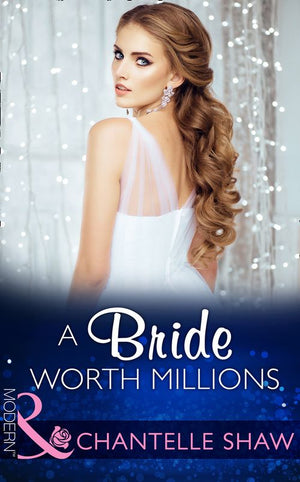 A Bride Worth Millions (The Howard Sisters, Book 2) (Mills & Boon Modern) by Chantelle Shaw