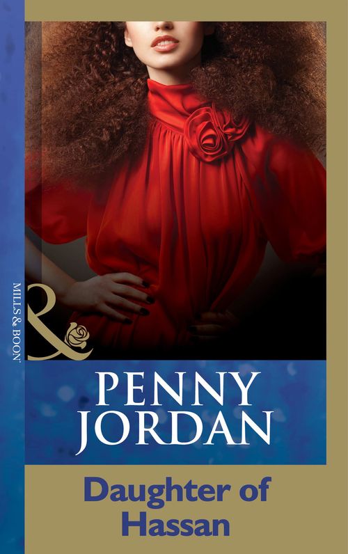 Daughter Of Hassan (Penny Jordan Collection) (Mills & Boon Modern): First edition by Penny Jordan (9781408998977)