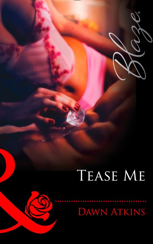 Tease Me (Mills & Boon Blaze) by Dawn Atkins
