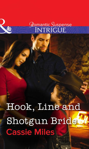 Hook, Line and Shotgun Bride (Mills &amp; Boon Intrigue): First edition