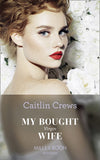 My Bought Virgin Wife (Conveniently Wed!, Book 13) (Mills & Boon Modern) by Caitlin Crews