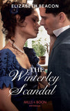 The Winterley Scandal (A Year of Scandal, Book 5) (Mills & Boon Historical) by Elizabeth Beacon
