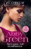 The Platinum Collection: Affairs To Remember: When Falcone's World Stops Turning / When Christakos Meets His Match / When Da Silva Breaks the Rules by Abby Green