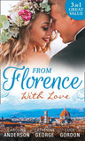 From Florence With Love: Valtieri's Bride / Lorenzo's Reward / The Secret That Changed Everything by Caroline Anderson, Catherine George and Lucy Gordon (9781474066129)
