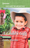 A Child's Gift (Texas Rebels, Book 8) (Mills & Boon Heartwarming) by Linda Warren