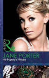 His Majesty's Mistake (A Royal Scandal, Book 2) (Mills & Boon Modern) by Jane Porter