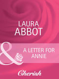 A Letter for Annie (Going Back, Book 19) (Mills & Boon Cherish) by Laura Abbot
