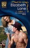 The Horseman's Bride (Brides Series, Book 3) (Mills & Boon Historical) by Elizabeth Lane