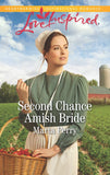 Second Chance Amish Bride (Brides of Lost Creek, Book 1) (Mills & Boon Love Inspired) by Marta Perry (9781474069724)