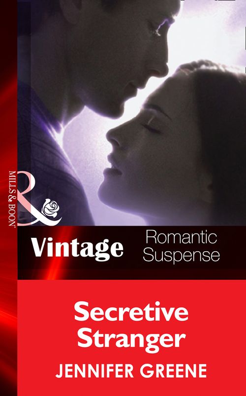 Secretive Stranger (New Man in Town, Book 1) (Mills & Boon Vintage Romantic Suspense): First edition by Jennifer Greene (9781472038944)