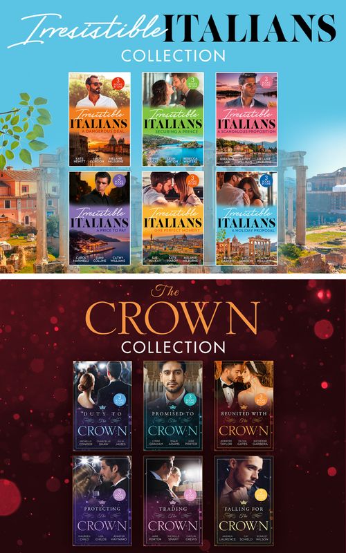The Irresistible Italians And The Crown Collection – 36 Books in 1 (Mills & Boon Collections) by Kate Hewitt, Lucy Gordon, Melanie Milburne, Jennie Lucas, Leah Ashton, Rebecca Winters, Miranda Lee, Cathy Williams, Carol Marinelli, Dani Collins et al (9780263319897)