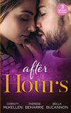 After Hours...: Unlocking Her Boss's Heart / The Tycoon's Reluctant Cinderella / A Bride for the Brooding Boss by Christy McKellen, Therese Beharrie and Bella Bucannon