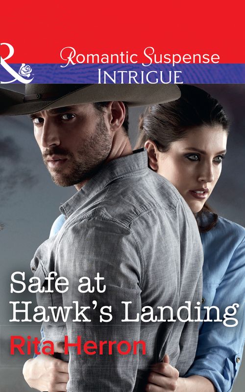 Safe At Hawk's Landing (Badge of Justice, Book 2) (Mills & Boon Intrigue) by Rita Herron