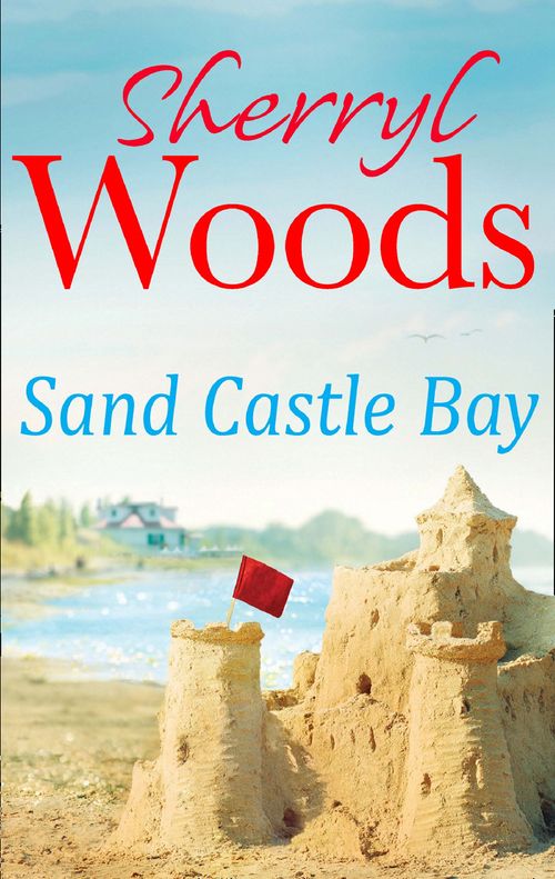 Sand Castle Bay (An Ocean Breeze Novel, Book 1): First edition (9781472014870)