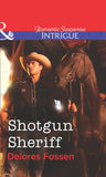 Shotgun Sheriff (Mills & Boon Intrigue) by Delores Fossen