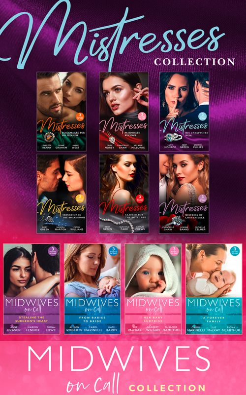 Mistresses And Midwives On Call Collection by Janette Kenny, Lynne Graham, Annie West, Trish Morey, Chantelle Shaw, Melanie Milburne, Lucy Monroe, Abby Green, Sabrina Philips, Sandra Marton et al
