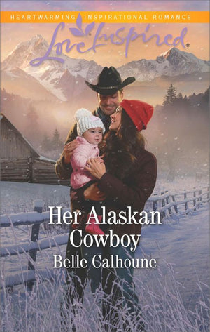 Her Alaskan Cowboy (Alaskan Grooms, Book 7) (Mills & Boon Love Inspired) by Belle Calhoune (9781474082426)