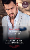 The Italian's Unexpected Baby / Secrets Of His Forbidden Cinderella: The Italian's Unexpected Baby / Secrets of His Forbidden Cinderella (Mills & Boon Modern) by Kate Hewitt and Caitlin Crews