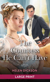 The Countess He Can't Have: Large type edition by Helen Dickson (9780263439014)