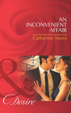 An Inconvenient Affair (The Alpha Brotherhood, Book 1) (Mills & Boon Desire): First edition by Catherine Mann (9781408972090)