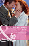 Valentine's Secret Child (Bravo Family Ties, Book 9) (Mills & Boon Cherish) by Christine Rimmer