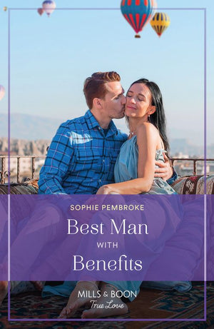 Best Man With Benefits (Mills & Boon True Love) by Sophie Pembroke