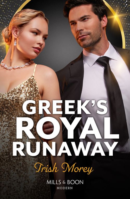 Greek's Royal Runaway (Mills & Boon Modern) by Trish Morey (9780008946043)