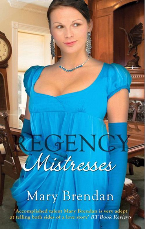 Regency Mistresses: A Practical Mistress / The Wanton Bride: First edition by Mary Brendan (9781408938881)