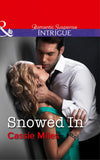 Snowed In (Mills & Boon Intrigue) by Cassie Miles