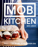 MOB Kitchen: Feed 4 or more for under £10 by Ben Lebus (9781911624011)