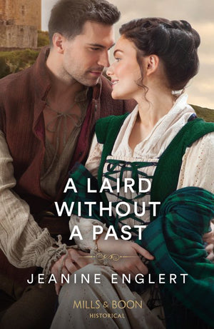 A Laird Without A Past (Secrets of Clan Cameron, Book 1) (Mills & Boon Historical) by Jeanine Englert (9780008929848)