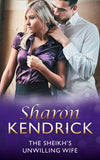 The Sheikh's Unwilling Wife (Mills & Boon Modern) by Sharon Kendrick