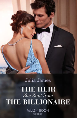 The Heir She Kept From The Billionaire (Mills & Boon Modern) by Julia James