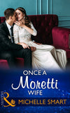 Once A Moretti Wife (Mills & Boon Modern) by Michelle Smart