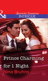 Prince Charming For 1 Night (Mills & Boon Intrigue) by Nina Bruhns