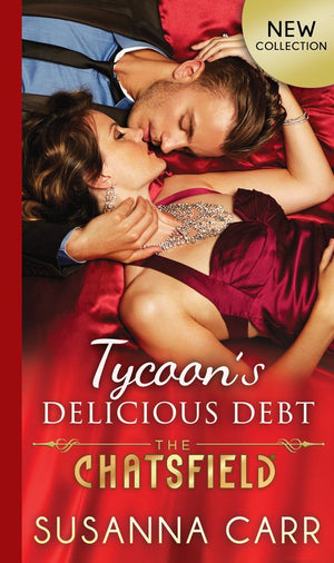 Tycoon's Delicious Debt (The Chatsfield, Book 15) by Susanna Carr