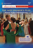 The Matchmaker's Plan (Mills & Boon American Romance): First edition (9781474021364)