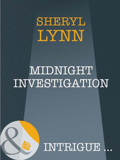 Midnight Investigation (Mills & Boon Intrigue): First edition by Sheryl Lynn (9781408948101)
