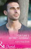 Fortune's Secret Husband (The Fortunes of Texas: All Fortune's Children, Book 3) (Mills & Boon Cherish) by Karen Rose Smith