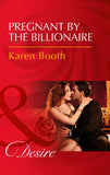 Pregnant By The Billionaire (The Locke Legacy, Book 1) (Mills & Boon Desire) by Karen Booth