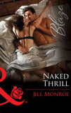 Naked Thrill (The Wrong Bed, Book 62) (Mills & Boon Blaze) by Jill Monroe