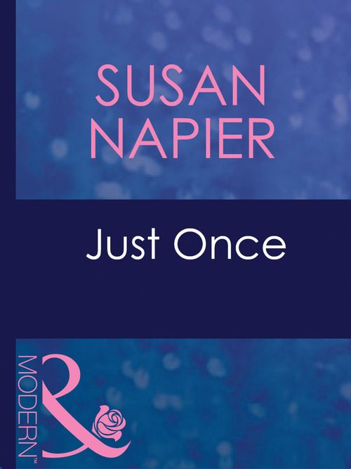 Just Once (Pregnant Mistresses, Book 1) (Mills & Boon Modern) by Susan Napier