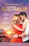 Dreaming Of... Australia: Mr Right at the Wrong Time / Imprisoned by a Vow / The Millionaire and the Maid by Nikki Logan, Annie West and Michelle Douglas (9781474083584)