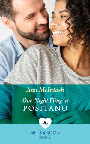 One-Night Fling In Positano (Mills & Boon Medical) by Ann McIntosh (9780008919016)