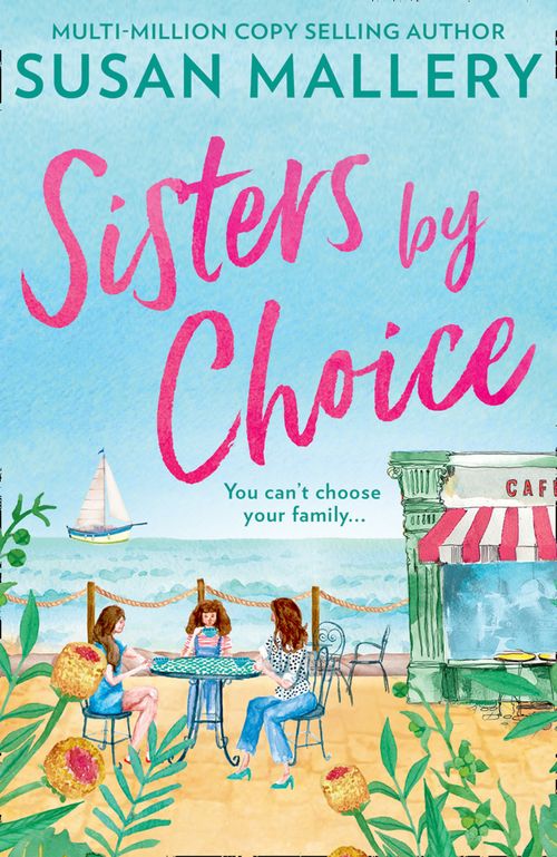 Sisters By Choice by Susan Mallery (9781474099042)