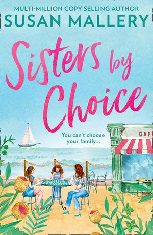 Sisters By Choice by Susan Mallery (9781474099042)